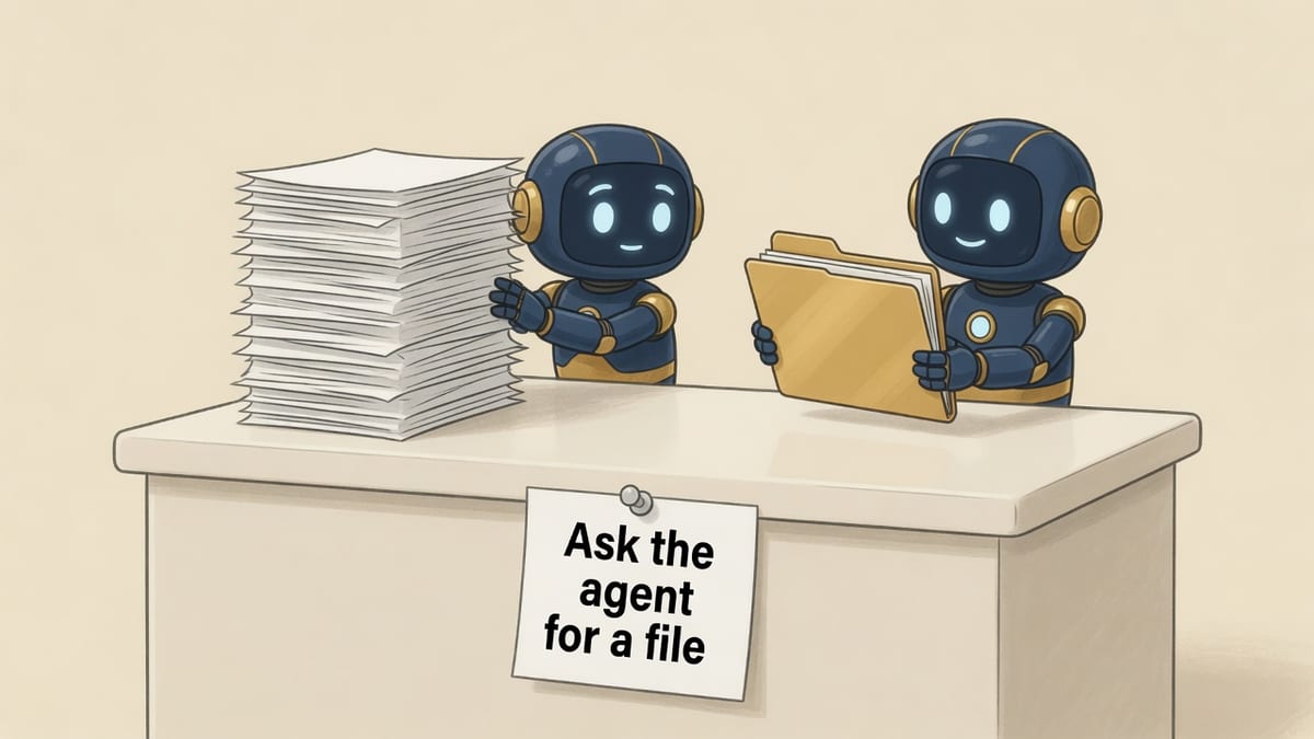 A cream-desk comic of a small robot offering one gold folder while ignoring a stack of page printouts, with a note card reading Ask the agent for a file